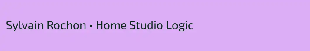 Sylvain Rochon • Home Studio Logic